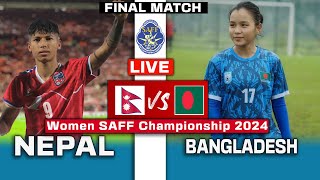 Final  Nepal vs Bangladesh Live amp Preview 【 A mustwin SAFF Championship Trophy for Nepal 】 [upl. by Fuller]