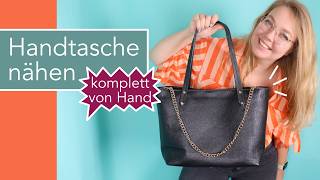 👜🧵 Handtasche  Shopper nähen – komplett von Hand [upl. by Lednem]