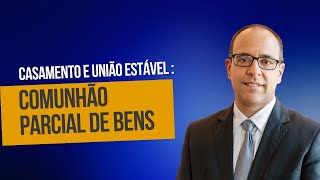 Casamento e União Estável Como funciona a Comunhão Parcial de Bens Prof Daniel Ustárroz [upl. by Yekcor]