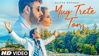 Balvir Boparai Yug Trete Ton Full Song Prince Ghuman  Latest Punjabi Songs 2019 [upl. by Dasya]