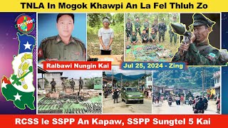 Jul 25 Zing TNLA In Mokok Khawpi La Thluh Thei Zo RCSS le SSPP An Kapaw Lala SSPP Sungtel 5 Kai [upl. by Yettie]