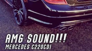 MERCEDES CCLASS 220CDI CUSTOM C63 AMG EXHAUST SOUND [upl. by Lyckman423]