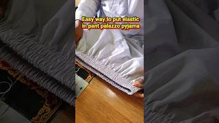 pant pajama plazo mein elastic lagane ka Sahi tarika [upl. by Annawek]