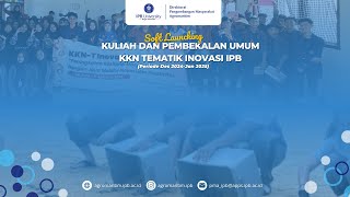 KULIAH DAN PEMBEKALAN UMUM KKN TEMATIK INOVASI IPB Periode Desember 2024  Januari 2025 [upl. by Nesto]