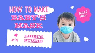 How to make baby mask  mask stitching  babys mask  shibisstudio [upl. by Ettelorahc]