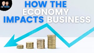 Economy and Business  How the Economic Climate Impacts Businesses Explained [upl. by Menashem]