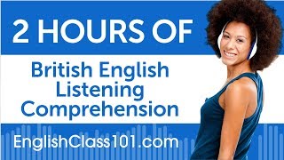 2 Hours of British English Listening Comprehension [upl. by Asiulana875]