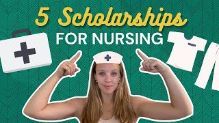 5 Nursing Scholarships for All Kinds of Students [upl. by Kali198]