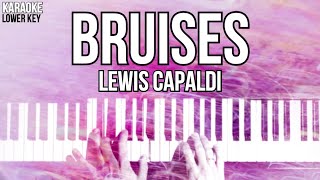 Bruises Karaoke Lewis Capaldi LOWER KEY Slowed Acoustic Piano Instrumental [upl. by Camm]