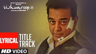 Gnyabagam Varugiradha Vishwaroopam Video Song  Vishwaroopam II  Kamal Haasan  Ghibran [upl. by Dorothee714]