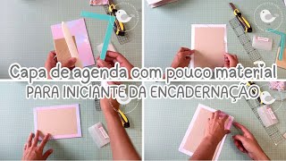 Como montar capa de caderno e agenda com pouco material Muitas dicas [upl. by Roman]