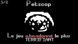 ANALYSE de Petscop  LHORREUR de ce jeu abandonné  Partie 12  Findings N°47 [upl. by Jaymie693]