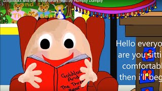 Goldilocks and the Three Bears read by Humpty Dumpty [upl. by Riehl834]