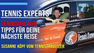 Tennis Experts mit Susanne Köpf  Wichtige Tipps für deinen nächsten Tennis Urlaub  Tennis Mastery [upl. by Batory468]