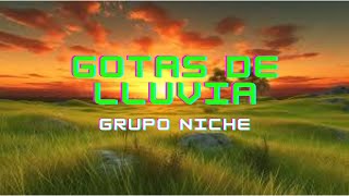 Grupo Niche  Gotas de Lluvia LetraLyrics [upl. by Faulkner]