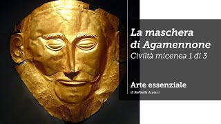 La maschera di Agamennone  Civiltà micenea 1 di 3 [upl. by Ormsby769]