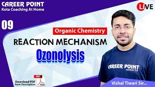 Reaction Mechanism L9  Ozonolysis  Organic Chem  NEET amp JEE  VT Sir  Career Point [upl. by Neel]