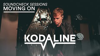 Kodaline  Moving On Soundcheck Sessions [upl. by Derej]