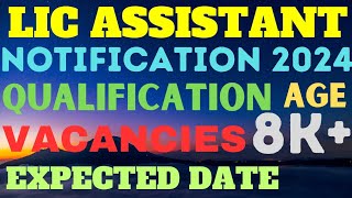 About LIC ASSISTANT Notification 2024 latest news and update [upl. by Ikceb]