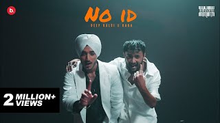 NO ID OFFICIAL VIDEO  DEEP KALSI X RAGA  TUNNEL VISION  KALAMKAAR [upl. by Eunice]