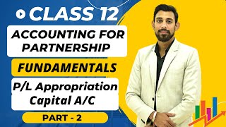 Fundamentals  All Basics in easiest way  Profit and loss Appropriation Ac  Capital Account [upl. by Ttegirb]