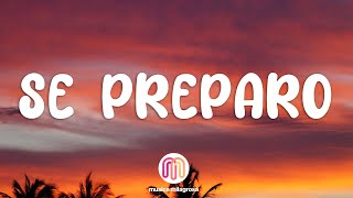 Ozuna  Se Preparó Letra Lyrics [upl. by Fernandes]