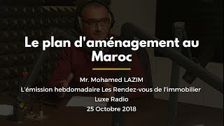 “Les Rendezvous de l’immobilier” SujetquotLe plan daménagement au Marocquot [upl. by Annoya]