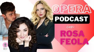 Intervista al soprano Rosa Feola  OPERA PODCAST ep2 di Marco Pangallo e Alessandra Gambino [upl. by Eednac918]