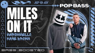 Marshmello Kane Brown  Miles On It BASS BOOSTED [upl. by Aleemaj326]