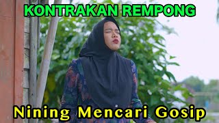 NINING MENCARI GOSIP  KONTRAKAN REMPONG EPISODE 862 [upl. by Christian890]