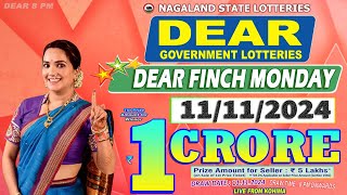 DEAR FINCH MONDAY DRAW DEAR 8 PM WEEKLY DRAW DATE 11112024 NAGALAND STATE LOTTERIES [upl. by Alrac487]