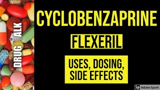 Cyclobenzaprine Flexeril  Uses Dosing Side Effects [upl. by Nauqet]