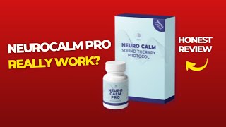 Neurocalm Pro Honest Review  This Supplement Really Works [upl. by Lenzi]