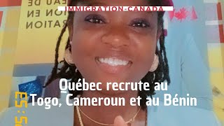 Québec recrute au Togo Cameroun et au Bénin jusquen juillet 2024 [upl. by Zeus]