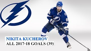 Nikita Kucherov 86 All 39 Goals of the 201718 NHL Season [upl. by Ennairek]