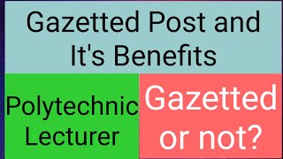 Gazetted Post and its Benefits Gazetted and Non Gazetted Post in India or State राजपत्रित अधिकारी [upl. by Aylat]