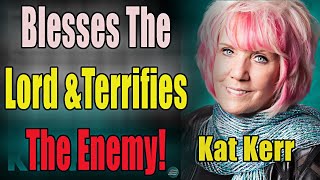 Kat Kerr Find Out What Blesses the Lord and Terrifies the Enemy Elijah Streams ProphetsampPatriots [upl. by Wailoo]