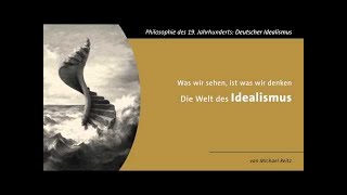 Was ist Idealismus Philosophisches Kopfkino 3sat [upl. by Utham]