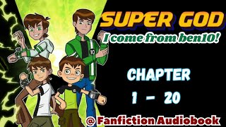 Super God I come from ben10 Chapter 1  20 [upl. by Rednaskela]