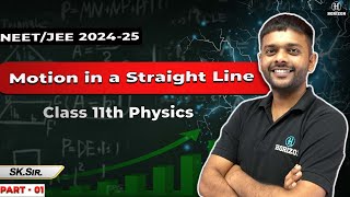 Motion in a Straight Line  NEETJEE for 202425  Part  01  Physics  SK Sir  Horizon Academy [upl. by Lias]