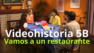 Videohistoria 5B Vamos a un restaurante Learn Spanish [upl. by Enrobyalc167]