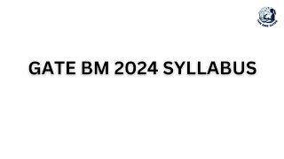 GATE BM 2024 SYLLABUS [upl. by Araec]