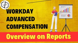 Overview on Reports  Workday Advanced Compensation Training Workday Advanced Compensation uDemand [upl. by Yenreit800]