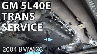 BMW E83 GM 5L40E Transmission Fluid Service DIY [upl. by Duile]