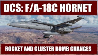 DCS FA18C Hornet  Rocket and Cluster Bomb Changes [upl. by Fielding]