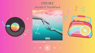 Enzi Zile  Arnold x Trainwreck official audio [upl. by Gerstner103]