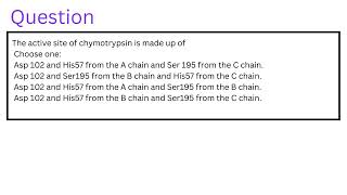 The active site of chymotrypsin is made up of Choose one [upl. by Nnod297]