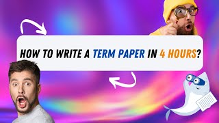 StepbyStep Tutorial Writing a Term Paper in 4 Hours [upl. by Sass]