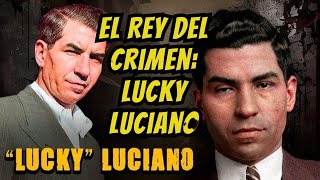 La Verdadera Historia de Lucky Luciano El Rey del Crimen Organizado [upl. by Eluj]