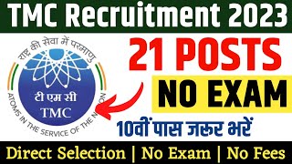 TMC Recruitment 2023  Tata memorial centre recruitment 2023  Bihar job 2023  TMC Vacancy 2023 [upl. by Ginsberg948]